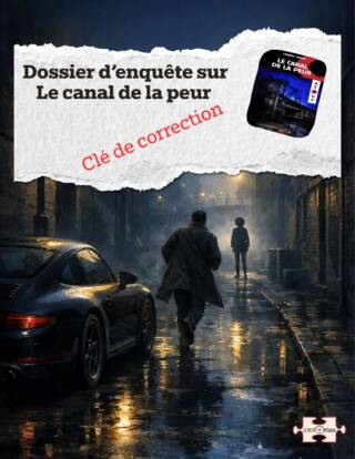 Correction Dossier d’enquête. Le canal de la peur
