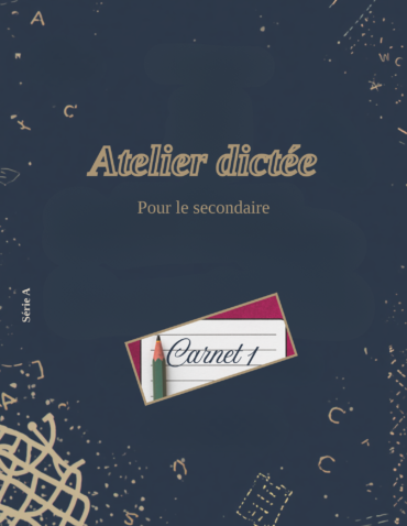 Atelier dictée. Carnet 1. Série A
