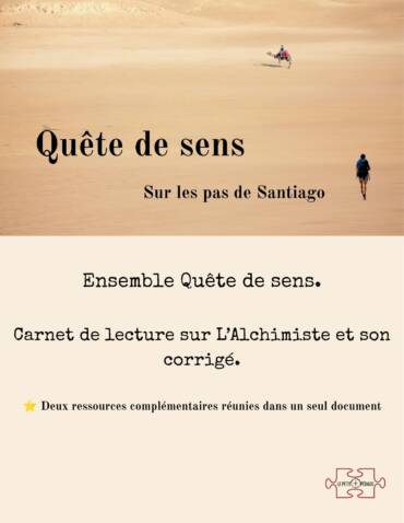 Ensemble Quête de sens. L’Alchimiste. Carnet et corrigé
