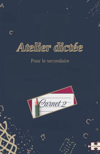 Atelier dictée. Carnet 2. Série A