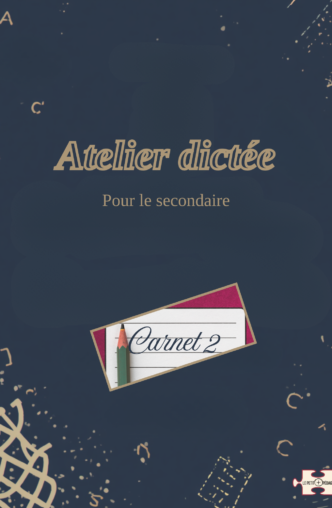 Atelier dictée. Carnet 2. Série A