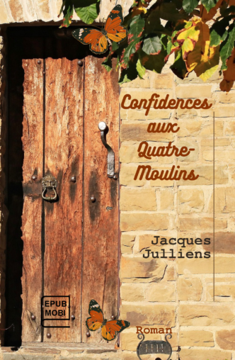Confidences aux Quatre-Moulins