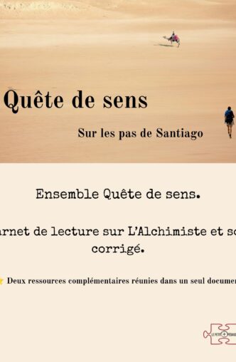 Ensemble Quête de sens. L'Alchimiste. Carnet et corrigé