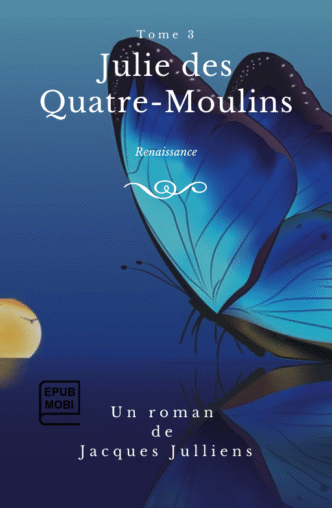 Julie des Quatre-Moulins. Tome 3