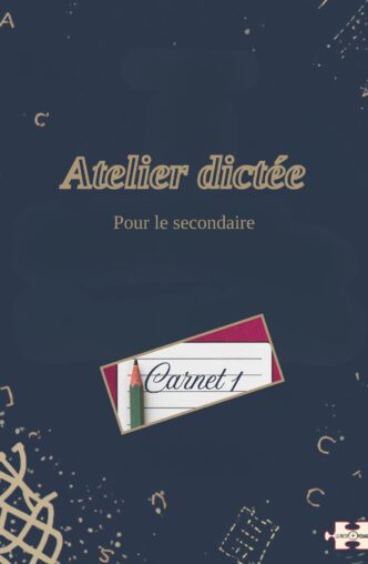Atelier dictée. Carnet 1. Série A