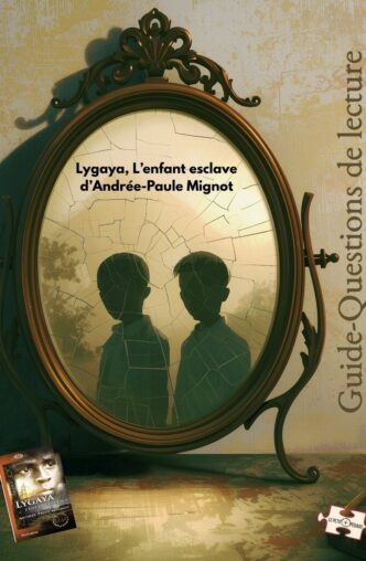 Guide-Questions de lecture. Lygaya. L’enfant esclave