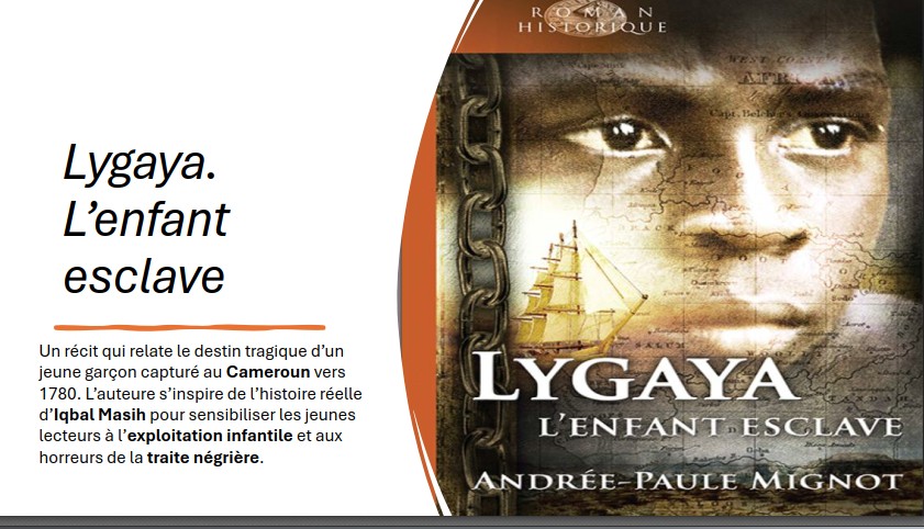 Découvrir l’esclavage à travers le roman Lygaya – Image 4