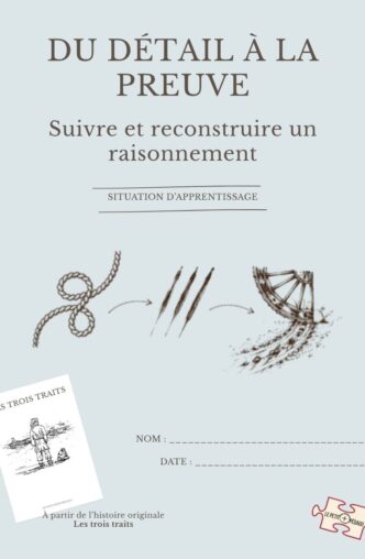 Du détail à la preuve - situation d’apprentissage + corrigé