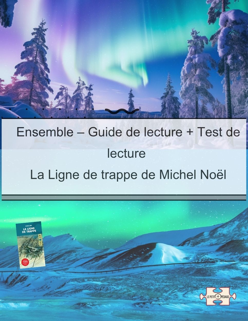 Ensemble – Guide de lecture + Test de lecture. La Ligne de trappe